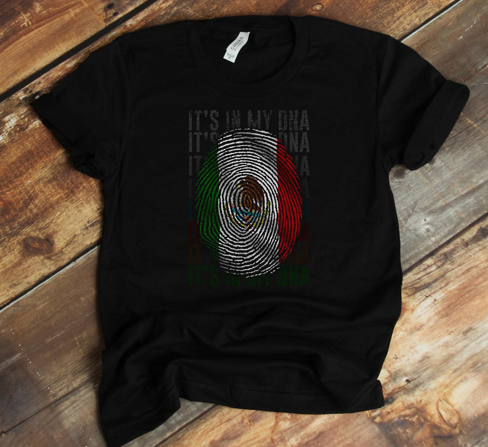 It s In My DNA T-Shirt - Mexican Flag Mexico Hispanic Heritage Month Shirt XL