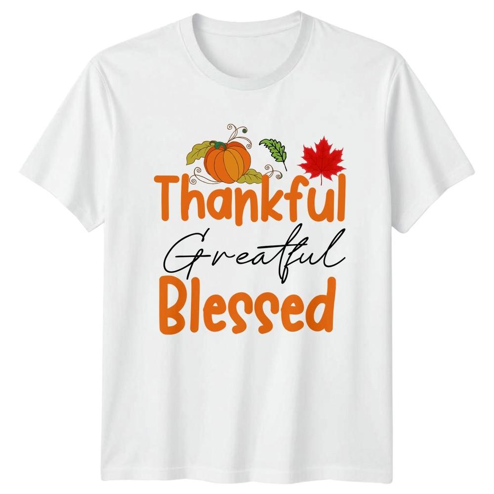 Thankful Greatful Blessed TShirt Thanksgiving Fall Season S