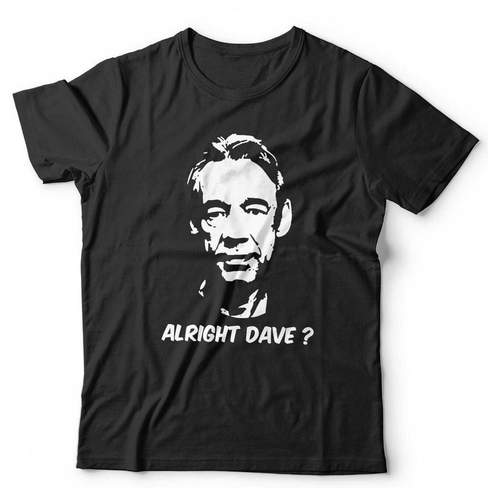 Only Fools And Horses Tshirt Alright Dave Unisex and Kids Funny British Comedy