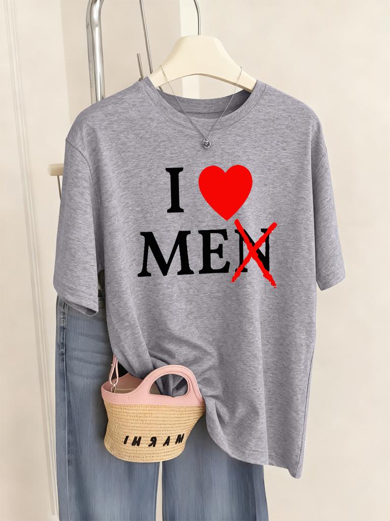 I Don'T Like Men Printed T-Shirts Women Casual O-Neck Short Sleeve Tops Comfortable Loose T Shirts Summer Soft Womans Clothing