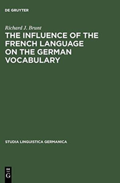Książka The Influence of the French Language On the German Vocabulary : (1649-1735)
