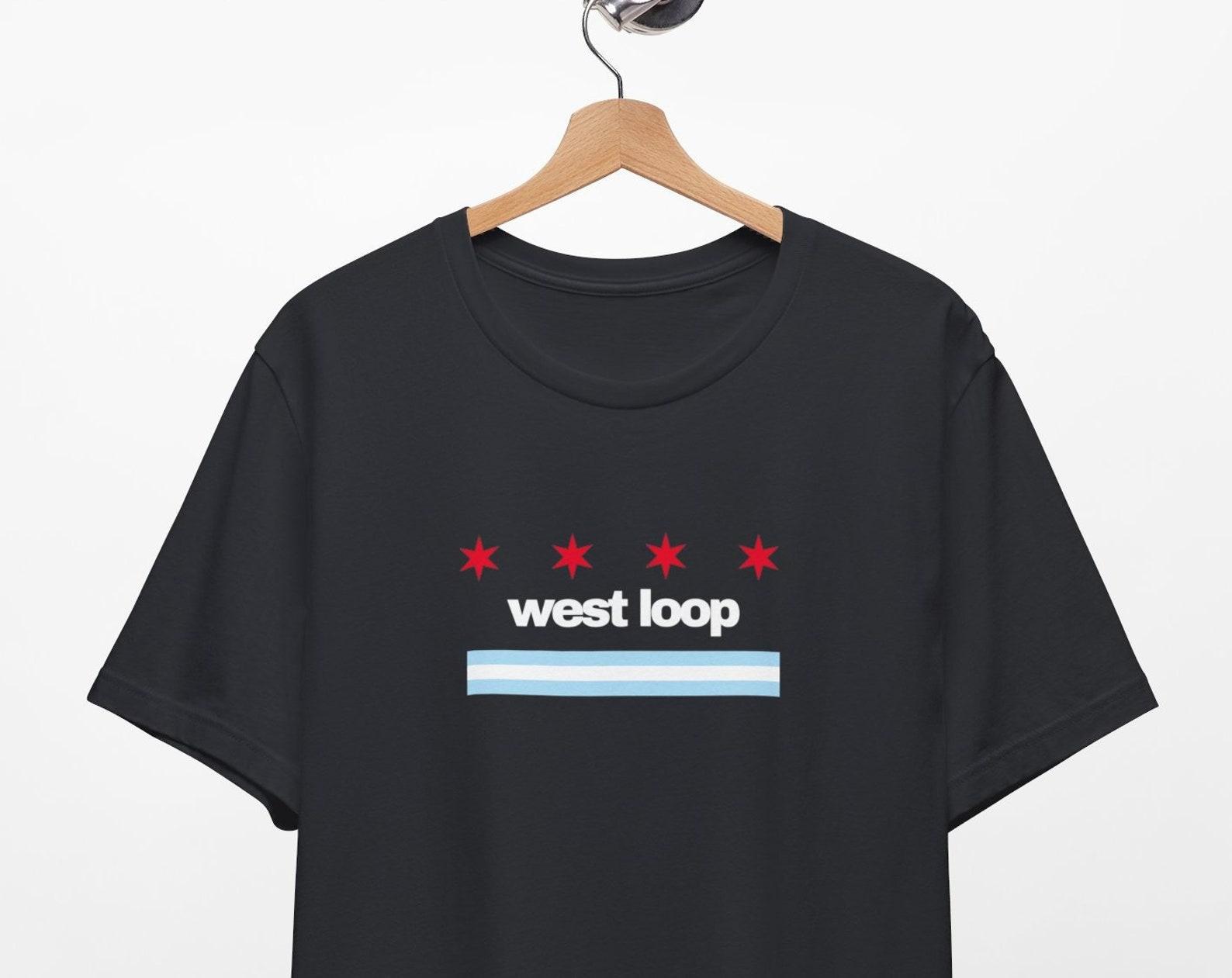 West Loop Chicago Shirt Chicago Neighborhood T Shirt Chicago Themed Gift Chicago Artwork Moving to Chicago Gift West Loop Tee S