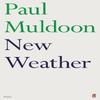 New Weather by Paul Muldoon Paperback Book 9780571384426