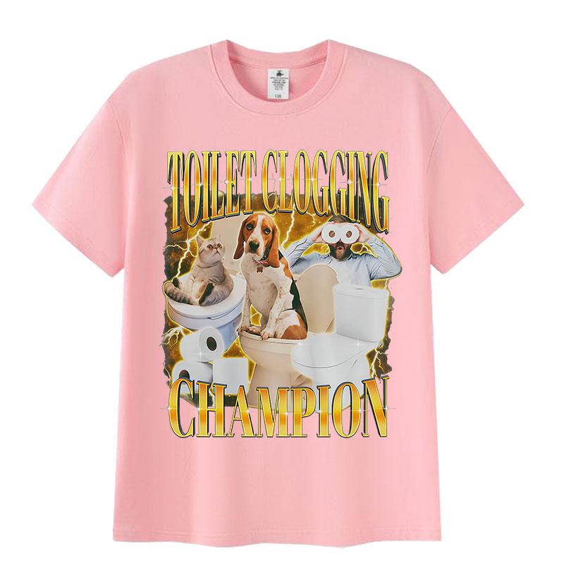 Toilet Clogging Champion Funny Meme Graphics T Shirts Cute Pet Humor Gift Short Sleeve T-shirts Fashion High Quality Tees