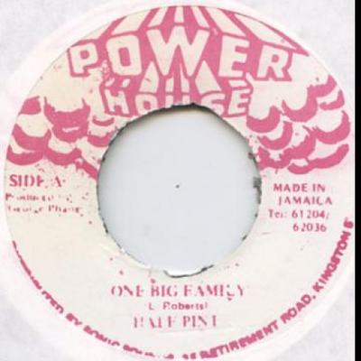 Disque 7 pouces HALF PINT - One Big Family none Power House 1986 Jamaïque Reggae, Ska & Dub