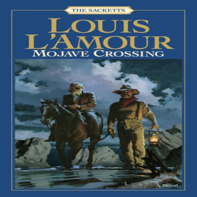 Mojave Crossing The Sacketts by Louis LAmour Paperback Book 9780553276800