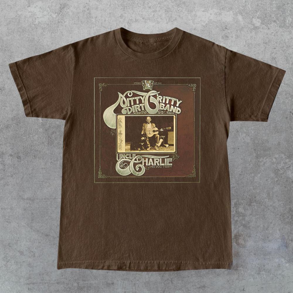 

Nitty Gritty Dirt Band Uncle Charlie And His Dog Teddy T Shirt Full Size S5XL Unisex T-Shirt XXXXL