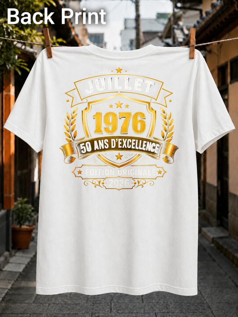 Juillet 1976 50 Ans DExcellence edition Originale 2026 lettering with gold and laurel anniversary Unisex All T-Shirt