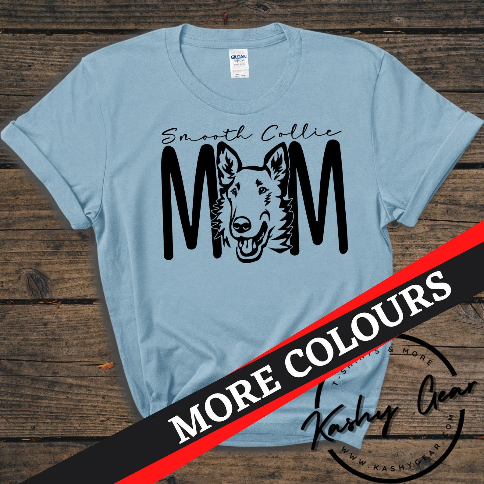 Smooth Collie Mom Shirt | Smooth Collie Dog TShirt | Dog Mama | Custom Personalized Tee | Gift For Dog Lovers T Shirt XL