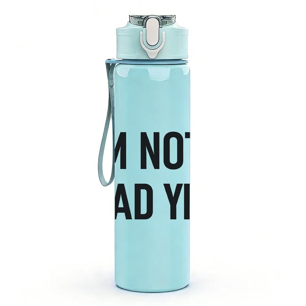 1PC I Am Not Dead Yet Funny Quote Print 750ml Color Plastic Sports Water Bottle Leakproof Flip Straw Lid Suitable for Sports Office Home Use