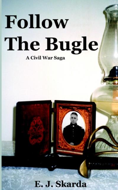 Kniha Follow The Bugle : Civil War Saga