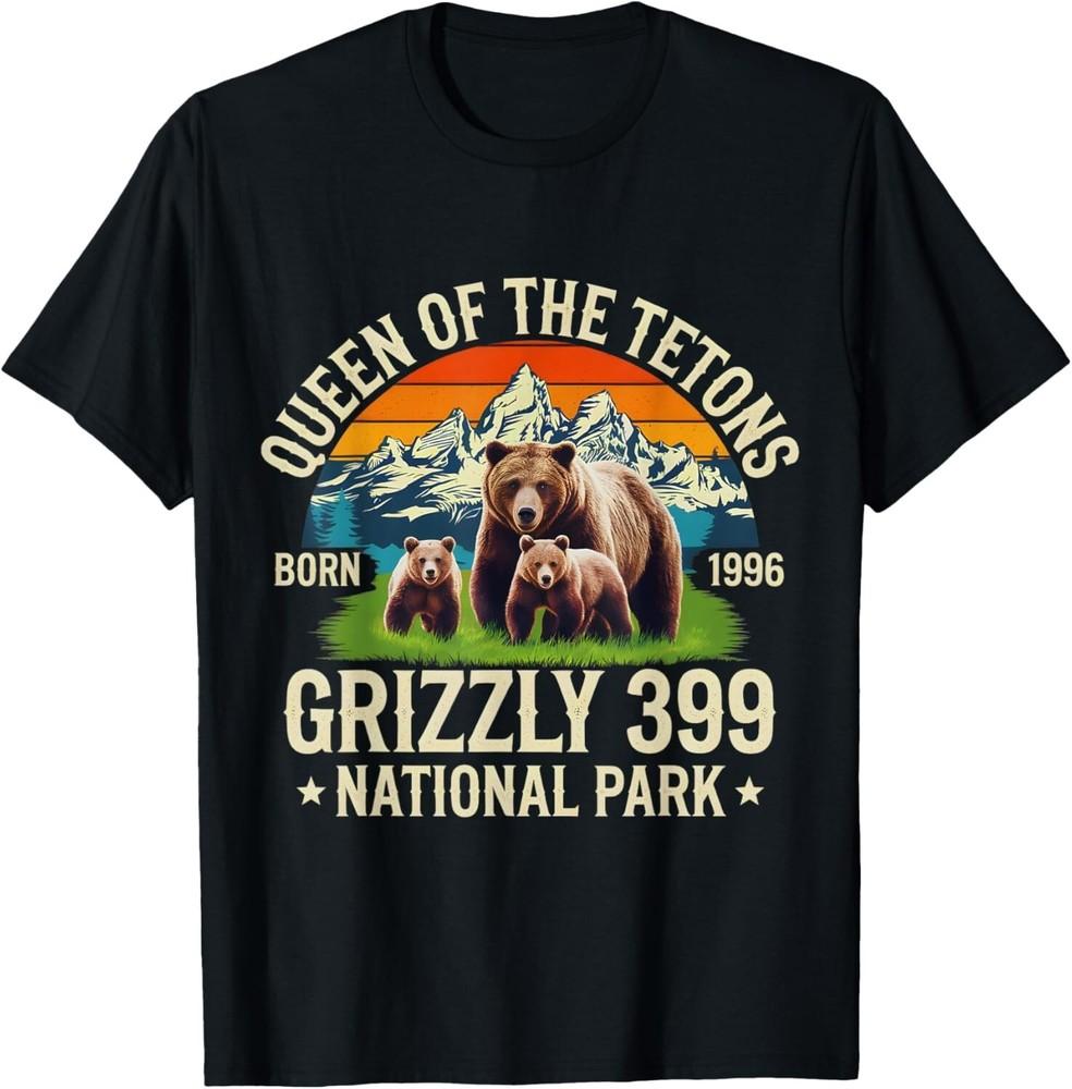 

Bear Lovers Queen Of The Tetons Grizzly 399 National Park Unisex T-Shirt L