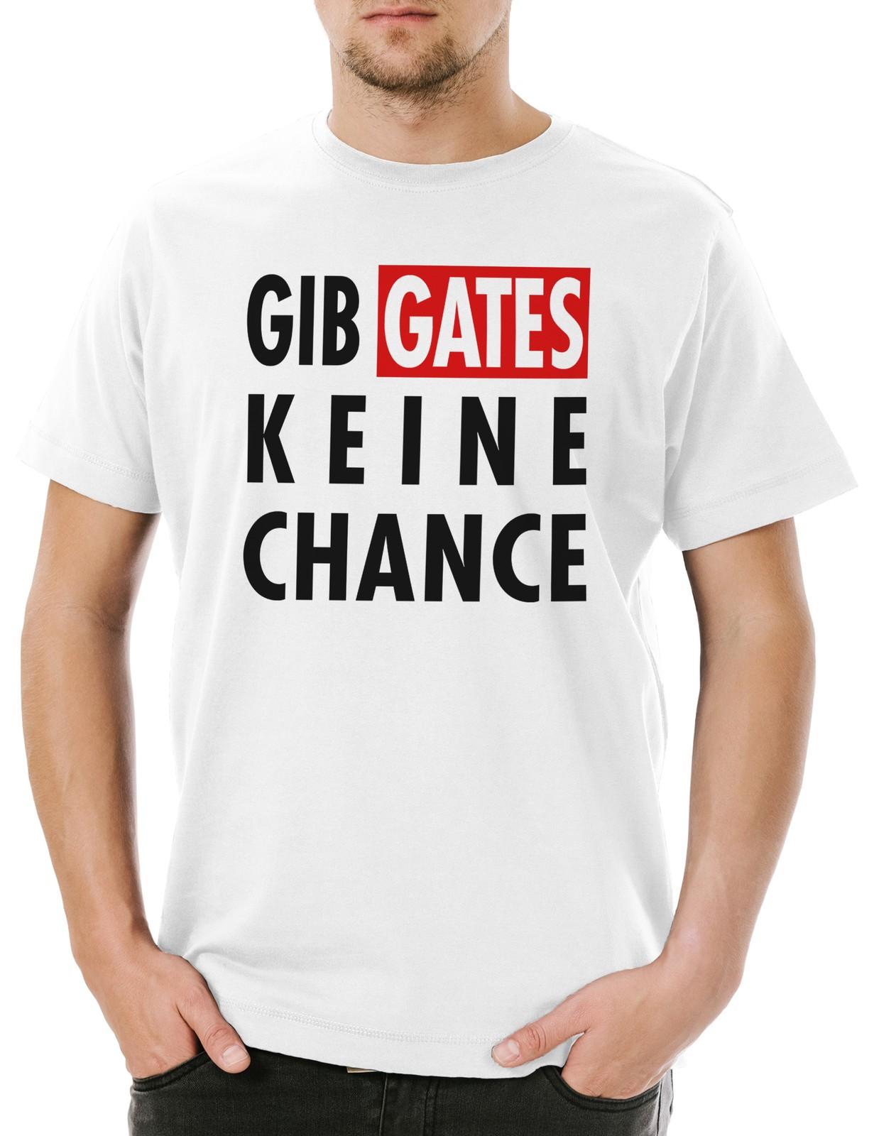 

Gib Gates Keine Chance Herren T-Shirt Mens Womens Tees Top Software Monopol Admin Nerd Informatiker S