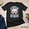 Cane Stalker Personale Divertente Ostinato Maltese Cane Regalo Maglietta Unisex