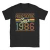 Awesome Since 1986 40th Birthday 40 Years Old Bday T Shirt Summer Harajuku T Shirts Adult Pure Cotton O Neck Plus Size Clothes