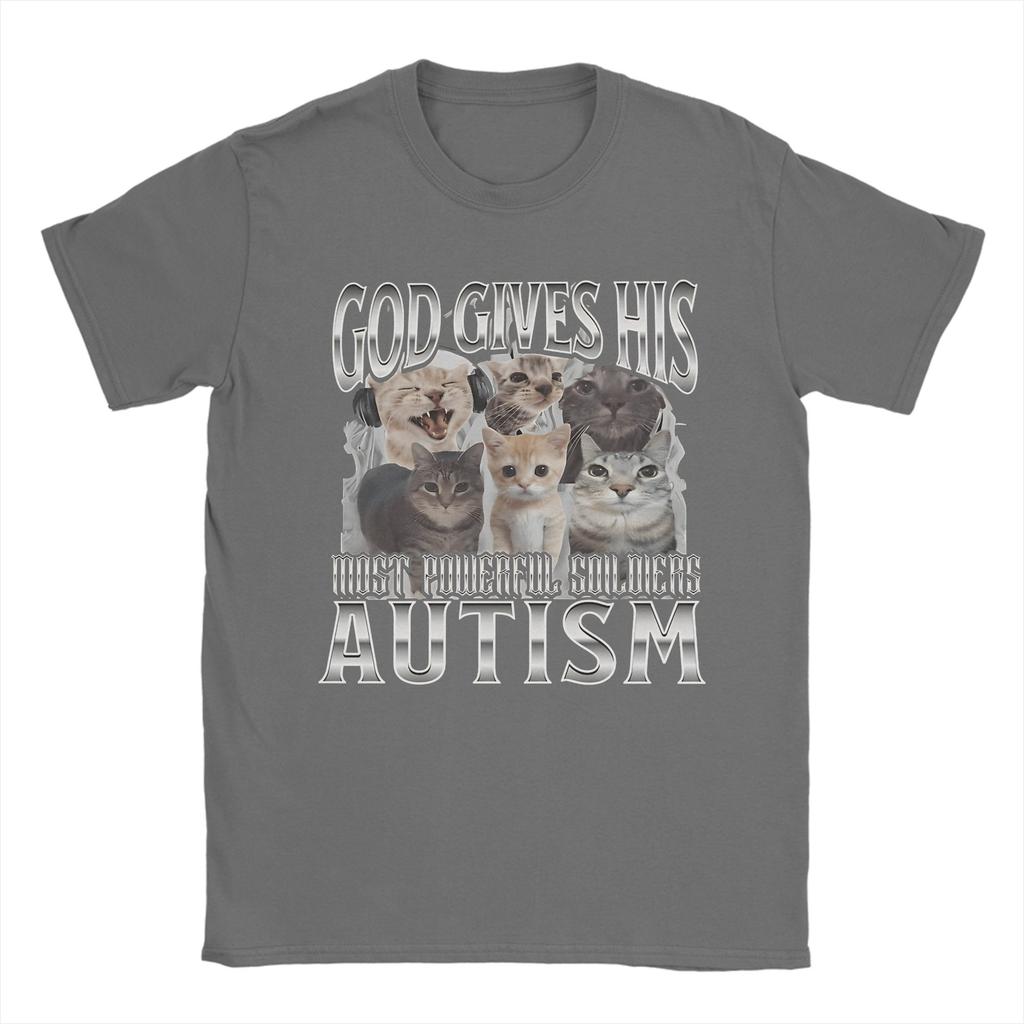 God Gives His Most Powerful Soldiers Autism Cat Meme TShirt Unisex TShirts Summer ONeck Trending Tee Shirt Oversized Clothing