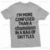Funny Chameleon Saying T-Shirt Funny Slogan Shirt I'm More Confused Than A Chameleon In A Bag of Skittles TShirt