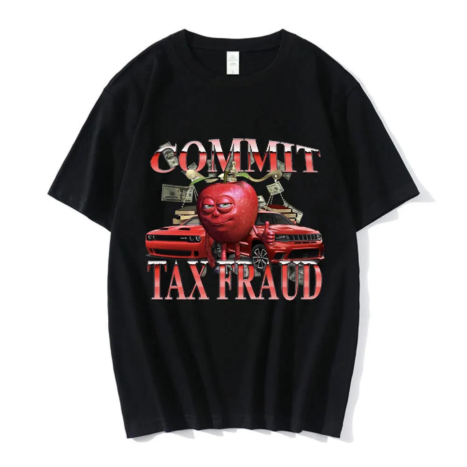 

Commit Tax Fraud Funny Meme Graphic T Shirt Men Women Fashion Harajuku Short Sleeve T-shirts Casual Cotton Oversized T-shirt XXXXXL