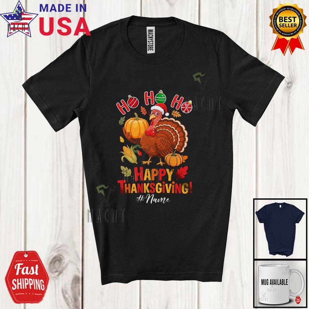 Custom Name HO3 Happy Thanksgiving Awesome Christmas Santa Turkey Farmer Shirt