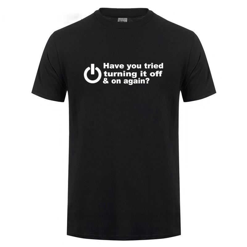 2026 New Funny Have You Tried Turning It Off and On Again Print Tshirt Short Sleeve Streetwear Mens and Womens Tshirt Top S