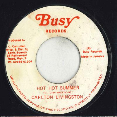 7-Zoll Schallplatte CARLTON LIVINGSTON - Hot Hot Summer KEINE BUSY RECORDS Jamaika Reggae, Ska & Dub Gebraucht