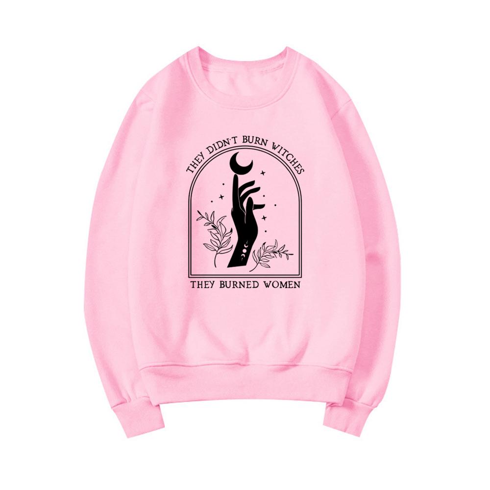 They Didn't Burn Witches They Burned Women Sweatshirt Women Rights Dates Sweatshirt Feminist Witch Hoodie Long Sleeve Pullovers