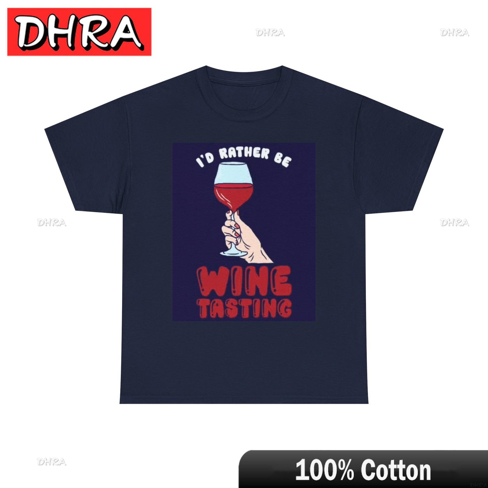 Id Rather Be Wine Tasting Graphic T Shirt Funny Unisex Heavy Cotton Tee Tshirts Creative Trendy Cool Graphic Shirts TShirt S