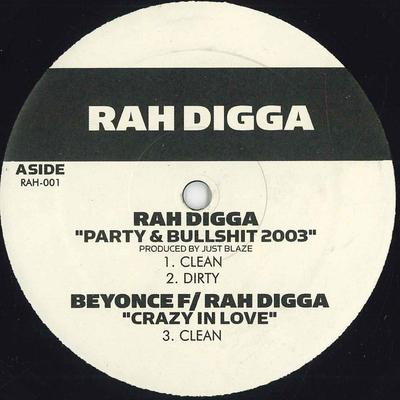 12inch Record RAH DIGGA - Party & Bullsh*t 2003 / Crazy In Lo RAH001 NONE 2003 US Rap & Hip-Hop/R&B Used
