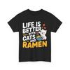Life Is Better With Cats And Ramen T Shirt Funny Cat Lover Cute Tee