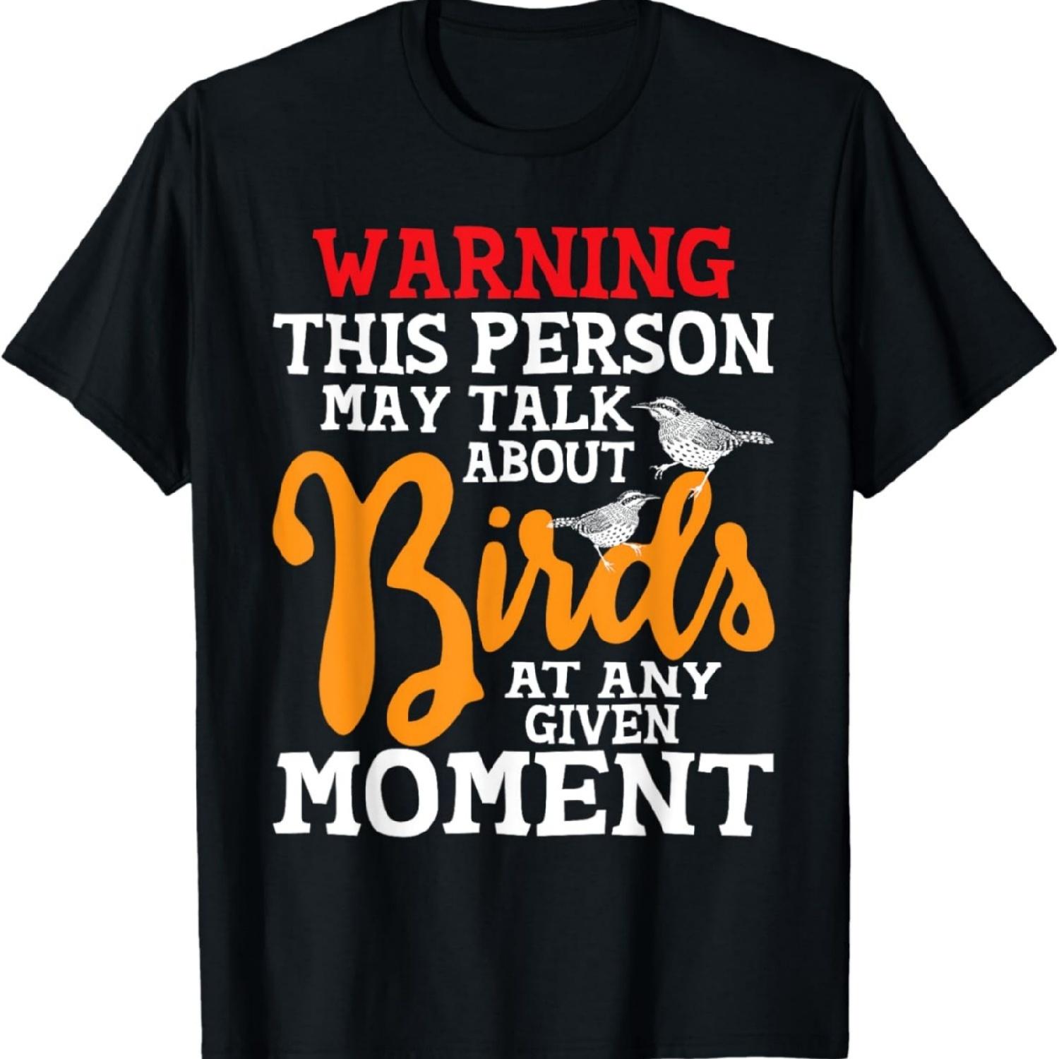 May Talk About Birds At Any Given Moment - Birding Birder T-Shirt S