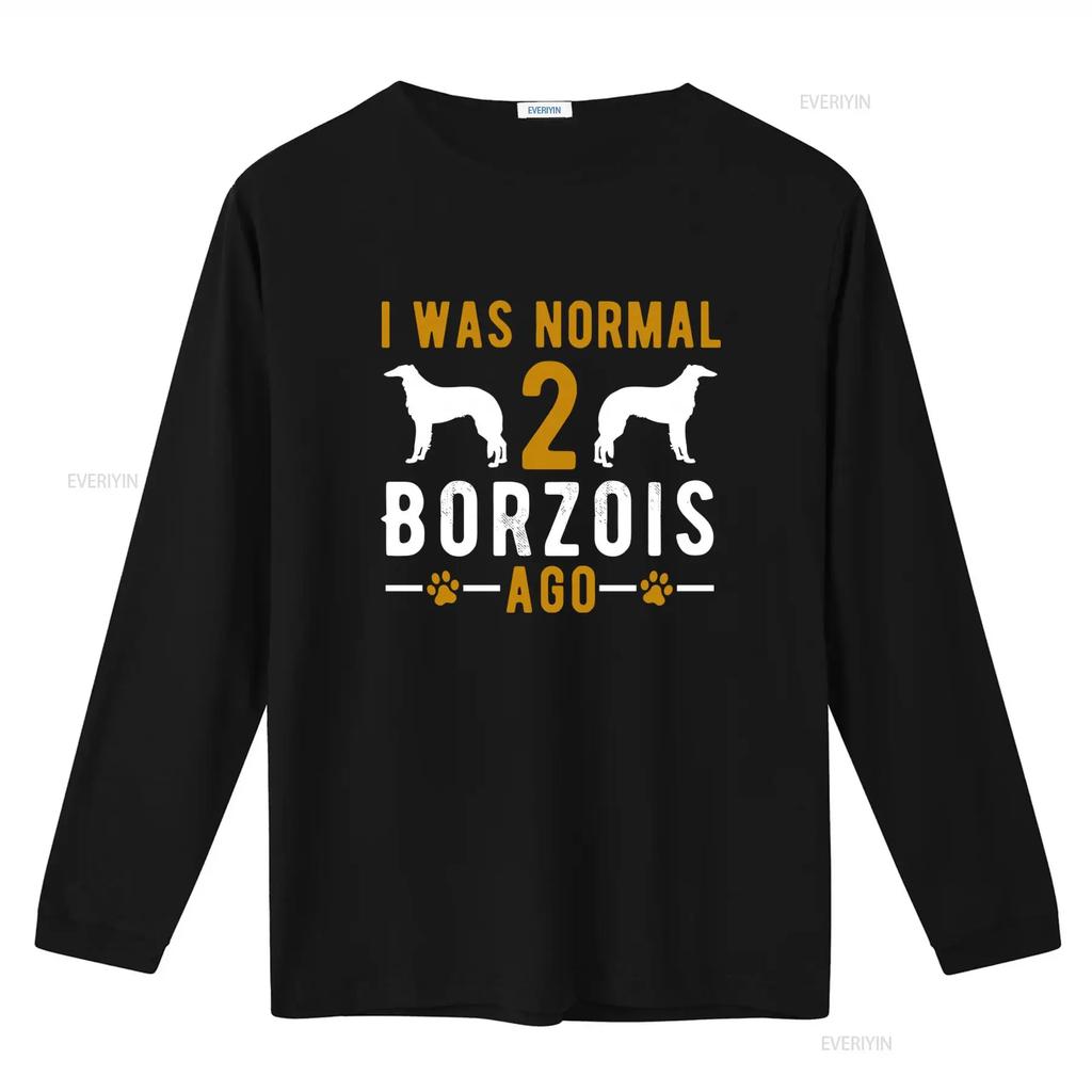 Borzoi Owner Dog Lover T Shirt I Was Normal 2 Borzois Ago Design vintage Washed fashion streetwear Casual Top For Everyday Wear