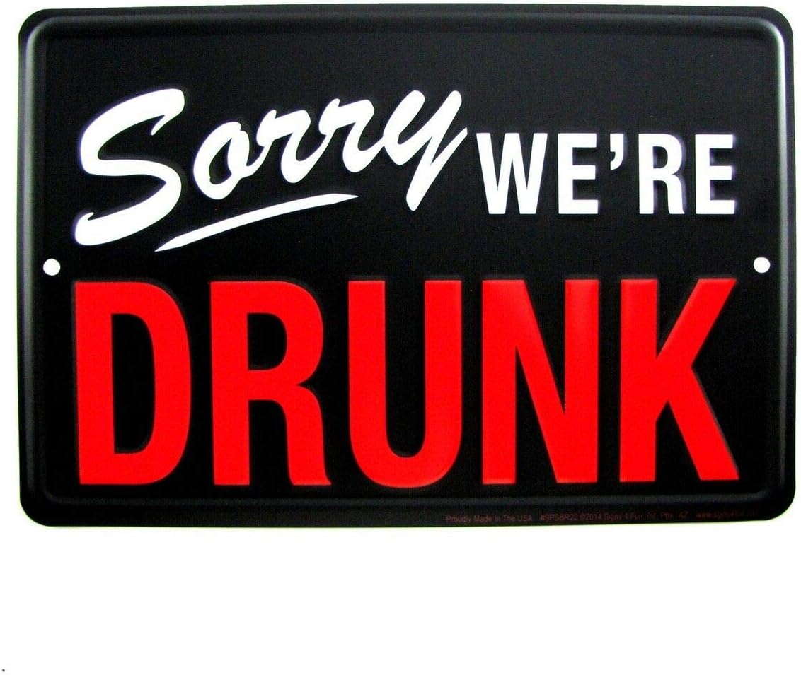 

New Vintage Retro Metal Tin Sign Sorry Were Drunk Outdoor Street Garden Home Bar Cafe Wall Decoration Sign BH 20x30cm（7.8x11.8inch）