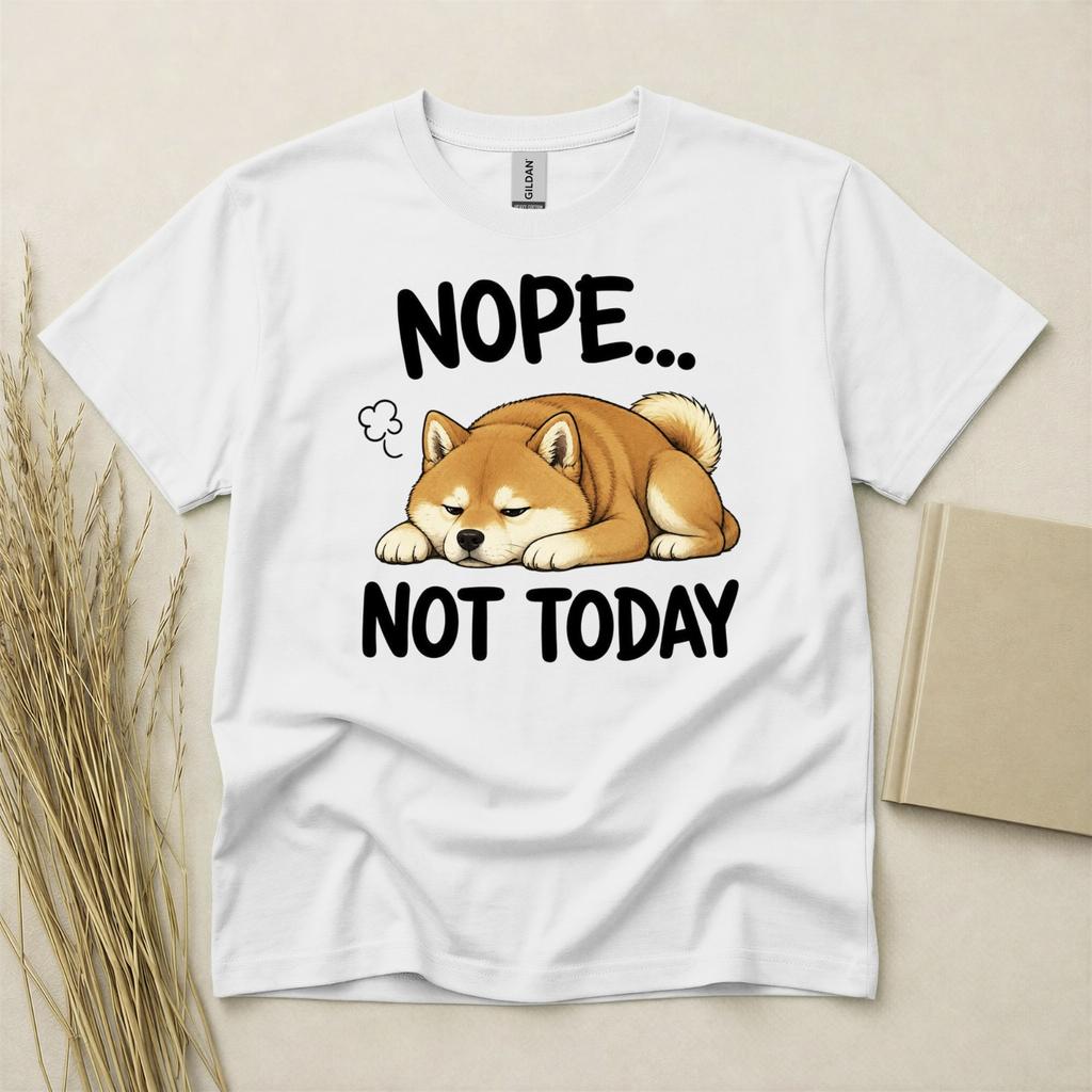 Shiba Inu Nope Not Today Funny Dog T Shirt Unisex Gift Dog Lover Gildan Tee