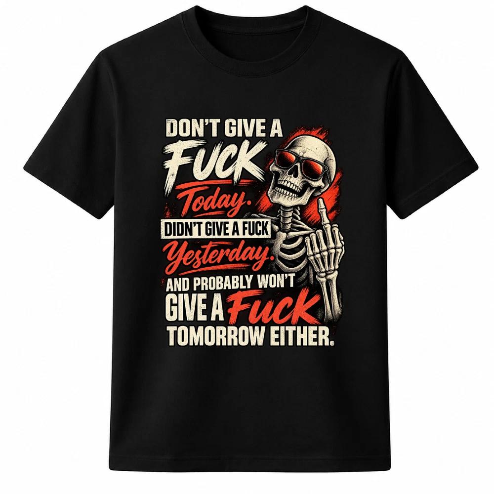 Funny Skeleton T Shirt, Dark Humor Shirt, Sarcastic Skull Gift