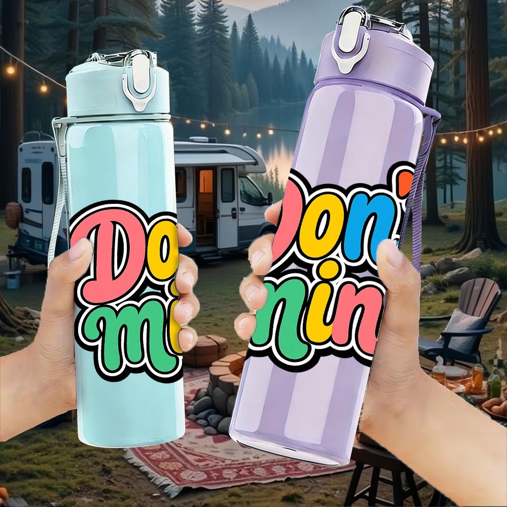 1PC Don't Mind Color Slogan Text Print 750ml Color Plastic Sports Water Bottle Leakproof Flip Straw Lid Suitable for Sports Office Home Use