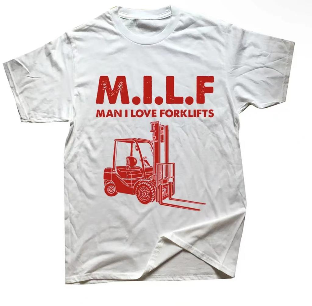Novelty Awesome Milf Man I Love Forklift Driver T Shirts Graphic Streetwear Short Sleeve Birthday Gifts Summer Style 80158