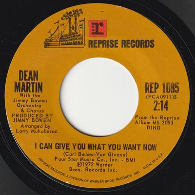 7-Zoll Schallplatte DEAN MARTIN, JIMMY BOWEN ORCHESTRA - I Can Give You What You Want Now / REP1085 Reprise Records 1972 US Pop Gebraucht