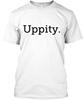 Own Your Uppity Original Uppity. T-Shirt Made In the USA Size S To 5XL