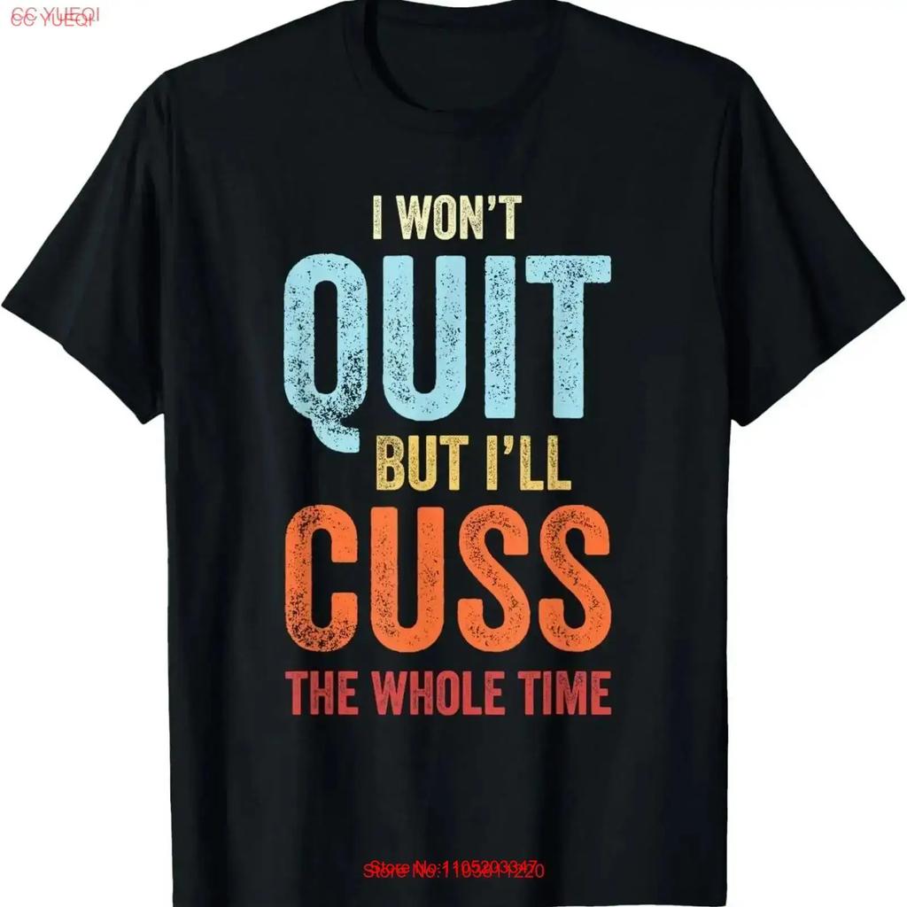 I Won''t Quit But I''ll Cuss The Whole Time Funny Gym Workout T Shirt vintage Washed designer clothes graphic vintage Washed