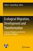 The Ecological Migration, Development and Transformation : A Study of Migration and Poverty Reduction In Ningxia Book