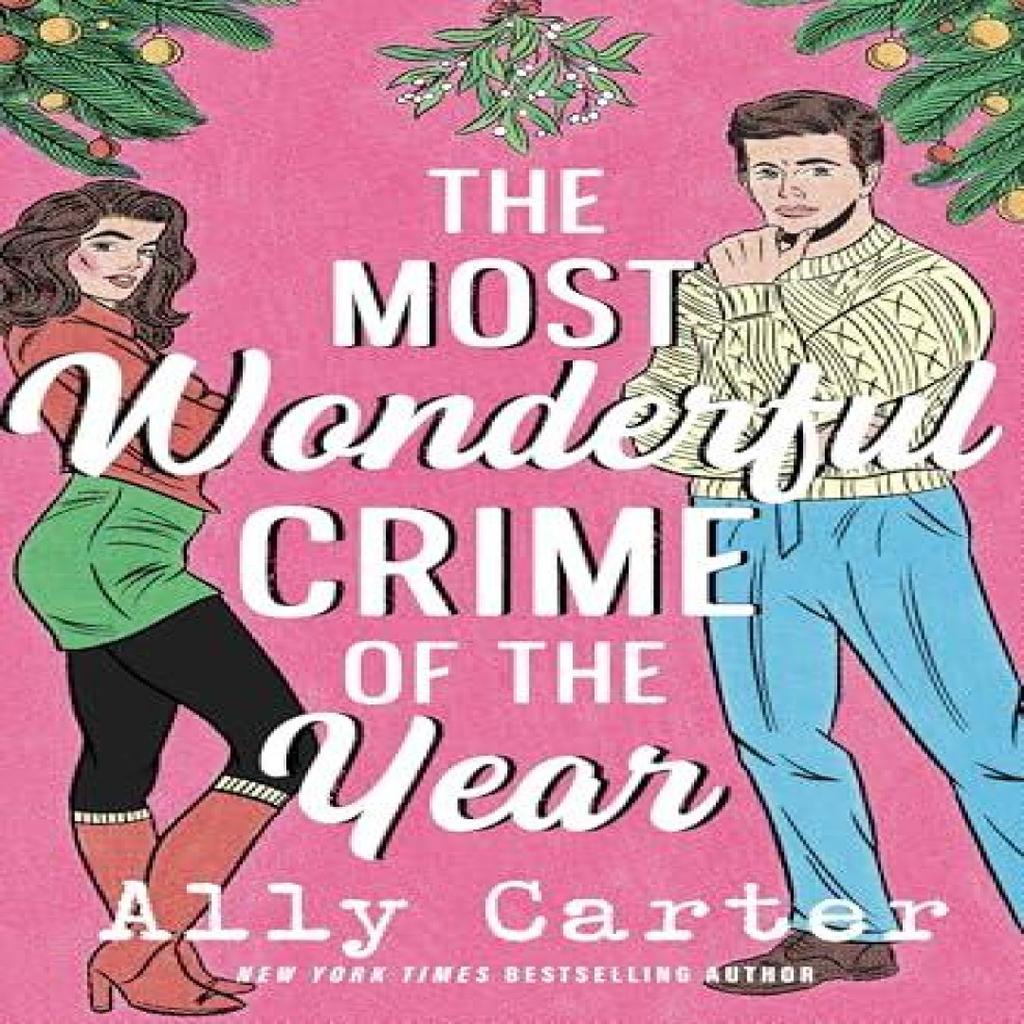 The Most Wonderful Crime of the Year by Ally Carter Paperback Book 9781035038398