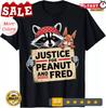 2025/Justice For Peanut The Squirrel And Fred the Raccon Unisex T-Shirt Unisex T-Shirt