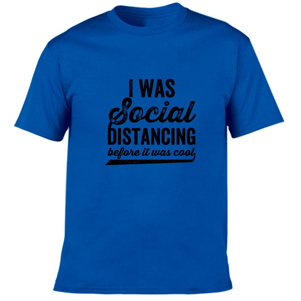 I Was Social Distancing Before It Was Cool Letter Men S Funny T Shirt Streetwear XL