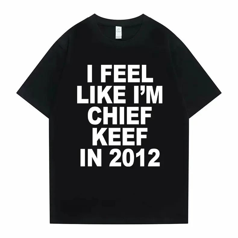 Cítím se jako Chief Keef v roce 2012 Grafický potisk Tričko Vtipné Rapové Meme Tričko Letní Pánské Dámské Hip Hop Oversized Trička - ...