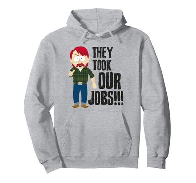 South Park They Took Our Jobs!!! Daryl Weathers Quote Hoodie