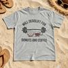 Will Deadlift For Donuts And Coffee Funny Workout Quote Unisex Unisex Summer T Shirt Gym Lover Weightlifting Humor Casual Tops