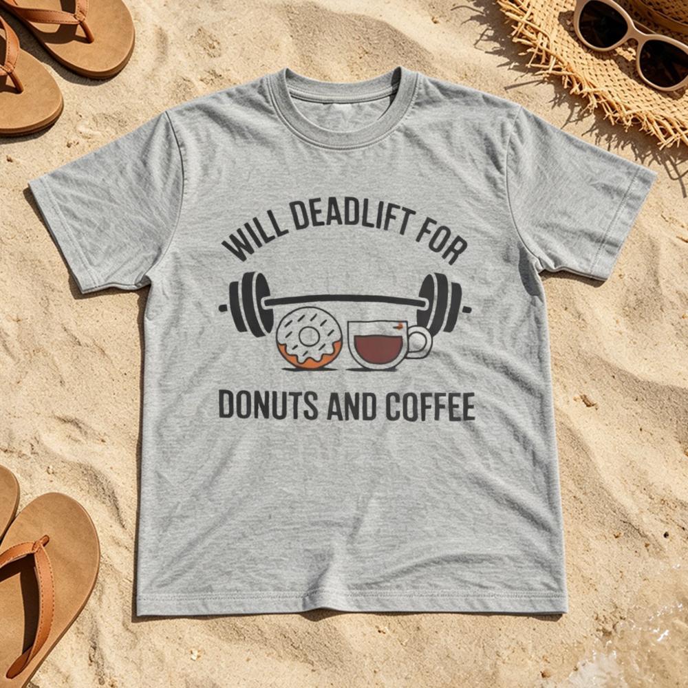 Will Deadlift For Donuts And Coffee Funny Workout Quote Unisex Unisex Summer T Shirt Gym Lover Weightlifting Humor Casual Tops