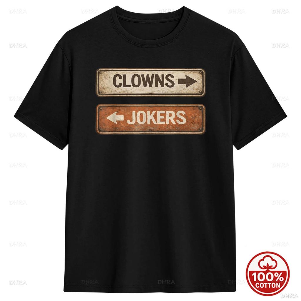 Vintage Direction Clowns To The Left Jokers To The Right 100% Cotton T Shirt Unisex Loose Summer Vintage Oneck Novelty Tees Y2K