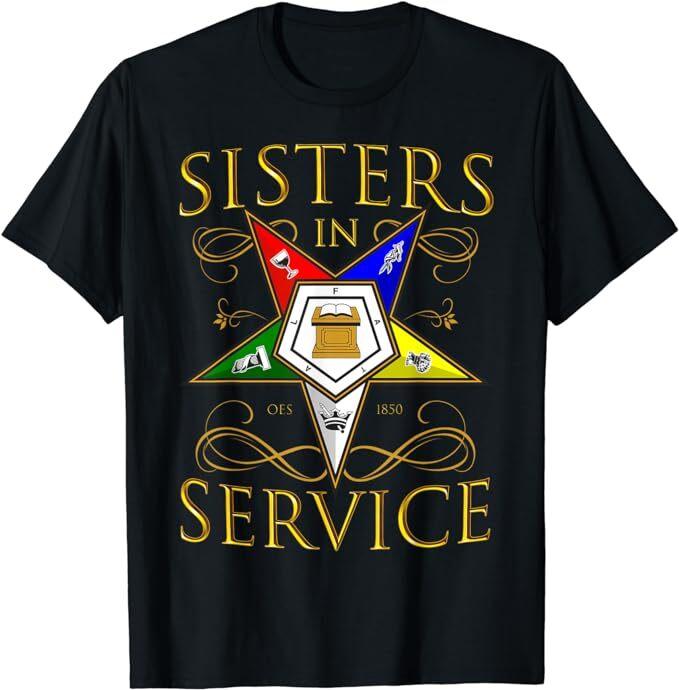 NEW LIMITED Sisters In Service 1850 Order of the Eastern Star T-Shirt Unisex T-Shirt