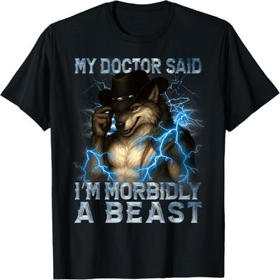 Mein Arzt sagte, ich sei morbid ein Biest Lustiges Werwolf-Meme T-Shirt(3)